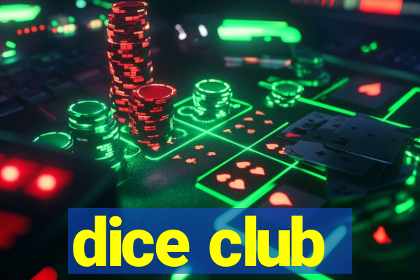 dice club